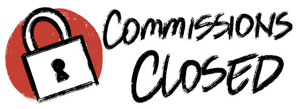 Comms closed Commissions closed